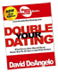 Double Your Dating by David DeAngelo
