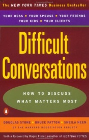 Review of Difficult Conversations by Douglas Stone, Bruce Patton, and Sheila Heen